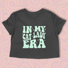 PRE-ORDER -- IN MY CAT LADY ERA  Women's crop shirt