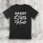 PRE-ORDER -- DADDY IS A STATE OF MIND Unisex T-shirt in black for a limited time!