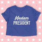 PRE-ORDER -- MADAM PRESIDENT  Women's crop shirt