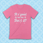 PRE-ORDER -- GOOD TO SEE ME Unisex T-shirt