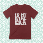 PRE-ORDER -- IN MY WINE ERA Unisex T-shirt