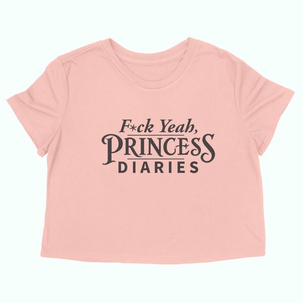 F*UCK YEAH, PRINCESS DIARIES Women's crop shirt -- censored and uncensored