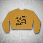 WE DO NOT EAT OUR ALLIES Women's Crop Raglan Fleece Crewneck Sweatshirt
