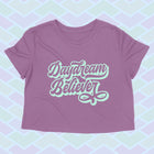 PRE-ORDER -- DAYDREAM BELIEVER Women's crop shirt