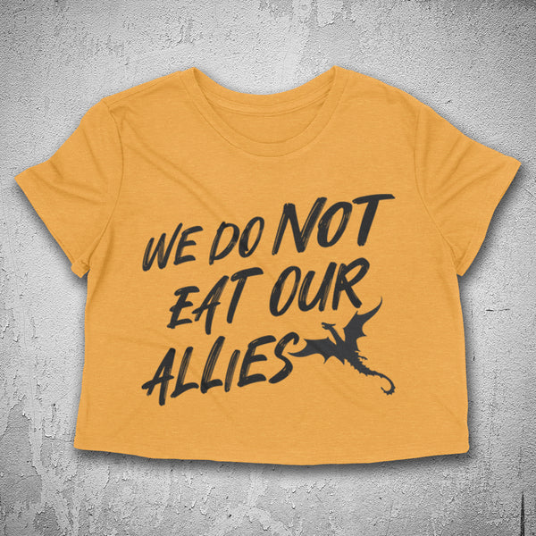 PREORDER -- WE DO NOT EAT OUR ALLIES  Women's crop shirt