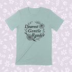 DEAREST GENTLE READER Unisex T-shirt