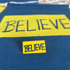 BELIEVE Colorful Hand Dyed Pin Banner