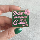 PINK GOES W/ GREEN Lapel Pin