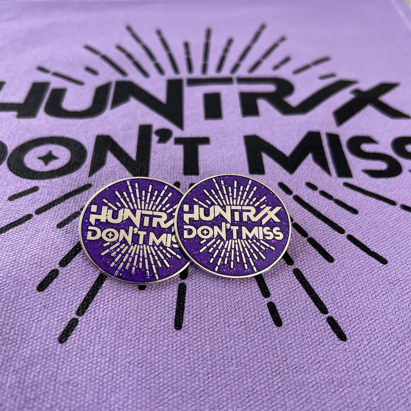 HUNTX DON'T MISS Lapel Pin