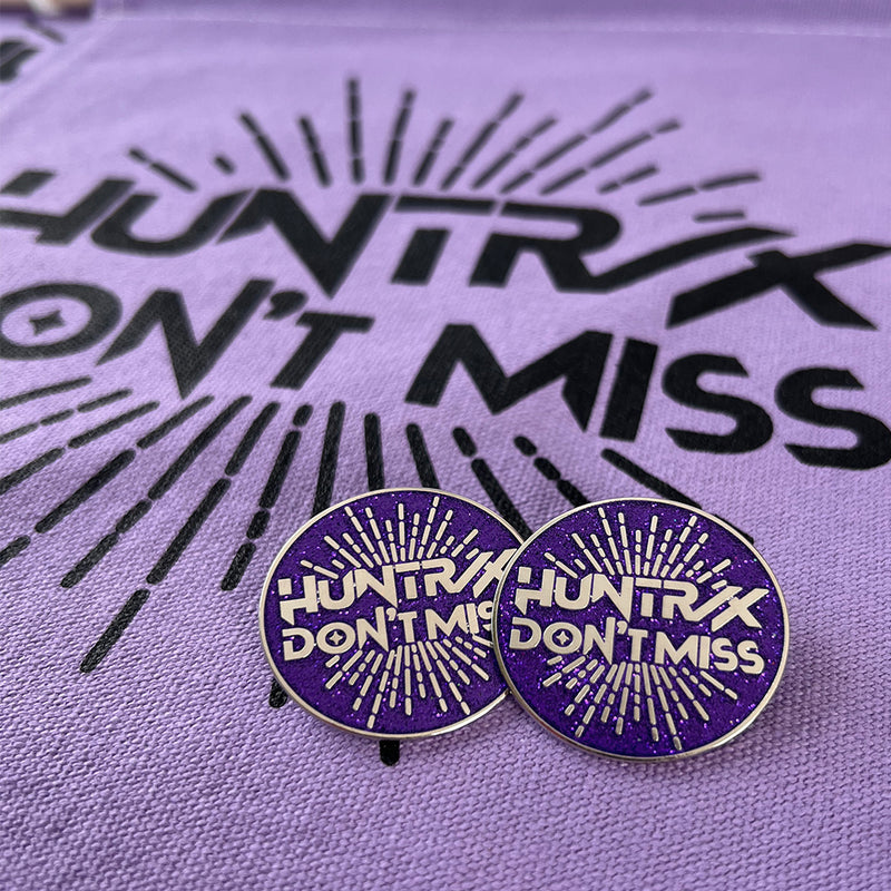 HUNTX DON'T MISS Lapel Pin