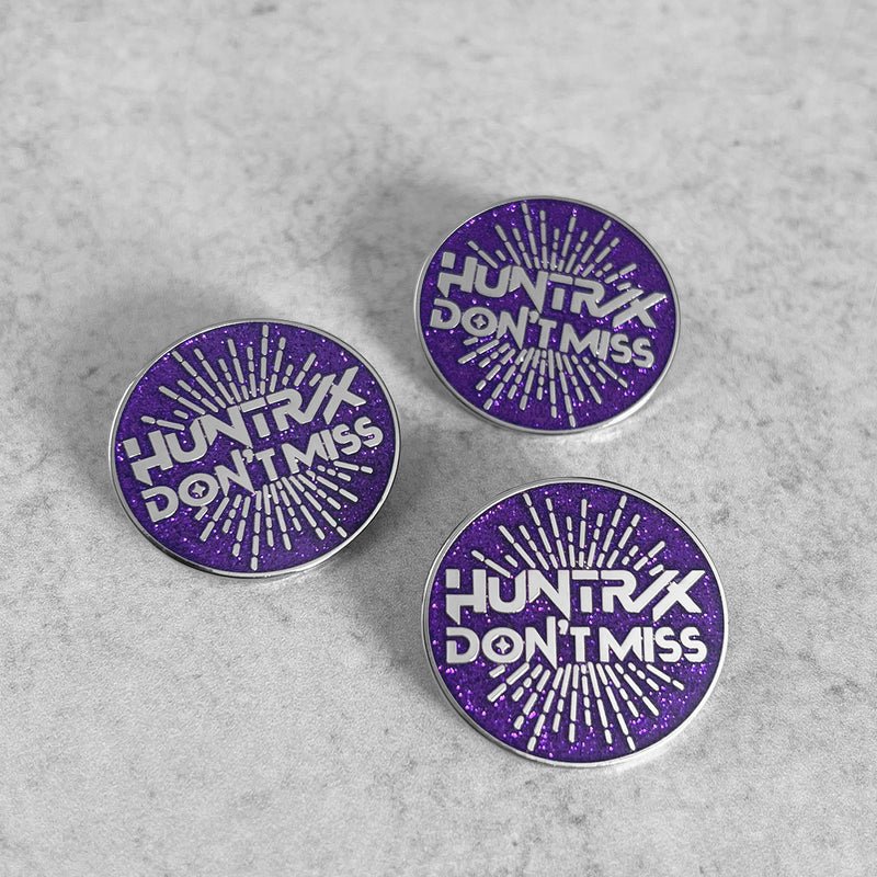HUNTX DON'T MISS Lapel Pin