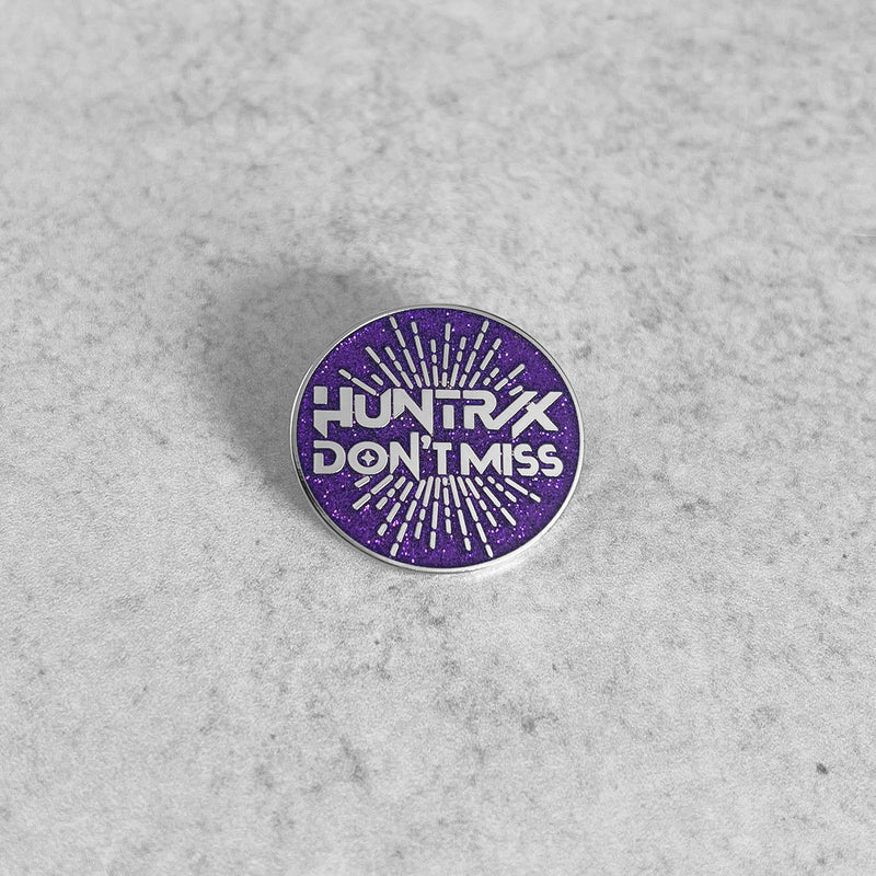 HUNTX DON'T MISS Lapel Pin