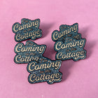 I'M COMING TO THE COTTAGE Lapel Pin