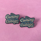 I'M COMING TO THE COTTAGE Lapel Pin