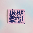 IN MY HOCKEY SMUT ERA Vinyl Stickers