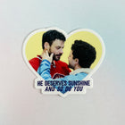 YOU DESERVE SUNSHINE Vinyl Sticker