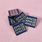 AMAZE AMAZE AMAZE Lapel Pin