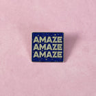AMAZE AMAZE AMAZE Lapel Pin