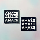 AMAZE AMAZE AMAZE Vinyl Sticker