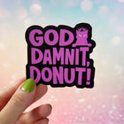 GODDAMNIT DONUT! Vinyl Sticker