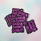 GODDAMNIT DONUT! Vinyl Sticker