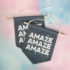 AMAZE AMAZE AMAZE Colorful Hand Dyed Pin Banner