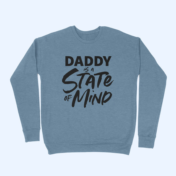 DADDY IS A STATE OF MIND Unisex Sponge Fleece Sweatshirt