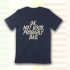 PREORDER -- PROBABLY BAD Unisex T-shirt
