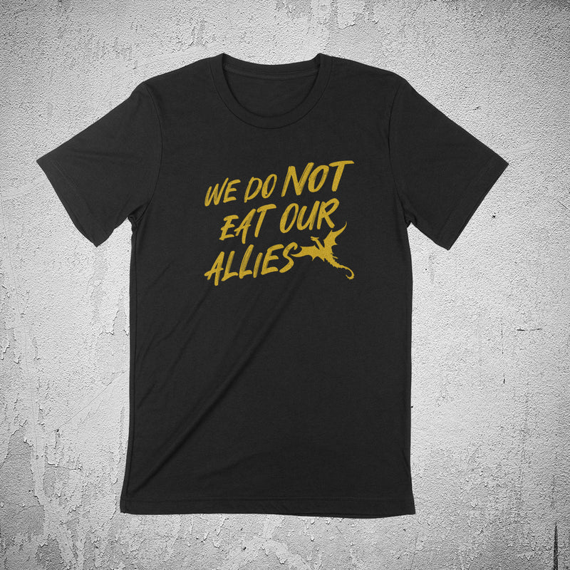 PRE-ORDER -- WE DO NOT EAT OUR ALLIES Unisex T-shirt