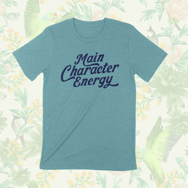 PRE-ORDER -- MAIN CHARACTER ENERGY Unisex T-shirt