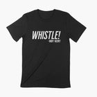 WHISTLE!  Unisex T-shirt.