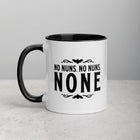 NO NUNS. NO NUNS. NONE. Mug with Color Inside