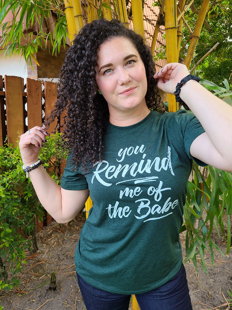 YOU REMIND ME OF THE BABE Unisex T-shirt