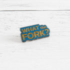 WHAT THE FORK  Lapel Pin