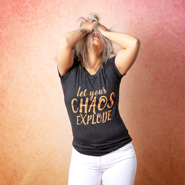 LET YOUR CHAOS EXPLODE Women/Junior Fitted T-Shirt