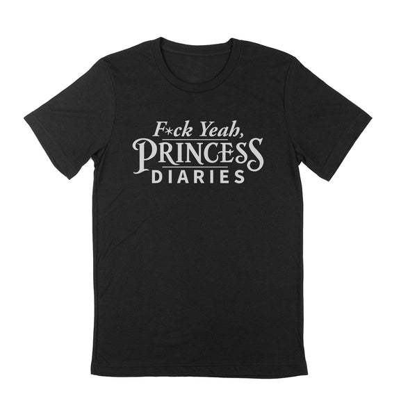 F*CK YEAH, PRINCESS DIARIES Unisex T-shirt