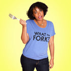 WHAT THE FORK? Women's Slouchy Shirt