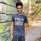 FOLD IN THE CHEESE  Unisex T-shirt