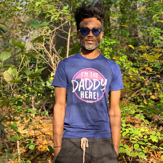 I'M THE DADDY HERE! Unisex T-shirt