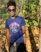 I'M THE DADDY HERE! Unisex T-shirt