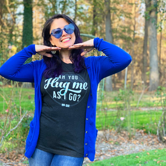 CAN YOU HUG ME AS I GO?  Unisex T-shirt