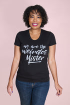 WE ARE THE WEIRDOS Women's Fitted Tshirt
