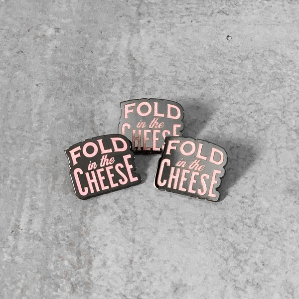 FOLD IN THE CHEESE Lapel Pin