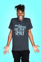 NOTHING LIKE YOUR SMILE Unisex T-shirt