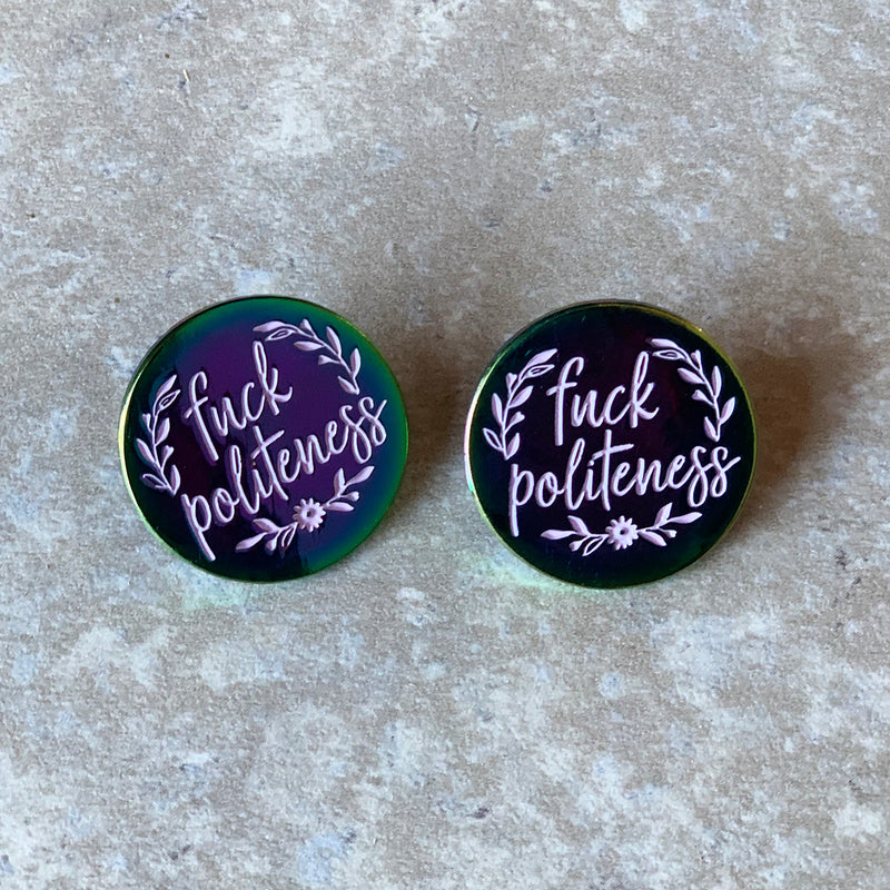 SECONDS SALE -- FUCK POLITENESS Lapel Pin -- SLIGHTLY IMPERFECT