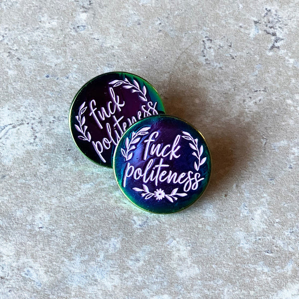 SECONDS SALE -- FUCK POLITENESS Lapel Pin -- SLIGHTLY IMPERFECT