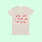 NOW I HAVE A MACHINE GUN Women/Junior Fitted T-Shirt