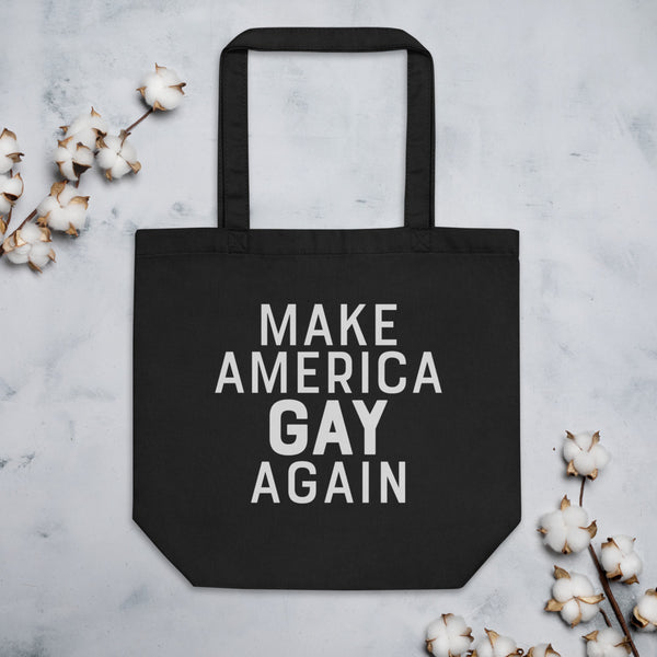 MAKE AMERICA GAY AGAIN Eco Tote Bag