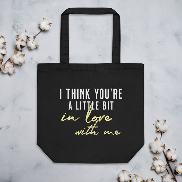 A LITTLE BIT IN LOVE WITH ME Eco Tote Bag