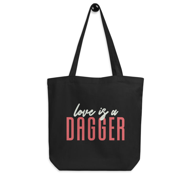 LOVE IS A DAGGER Eco Tote Bag